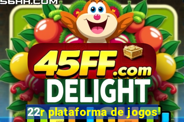 22r plataforma de jogos